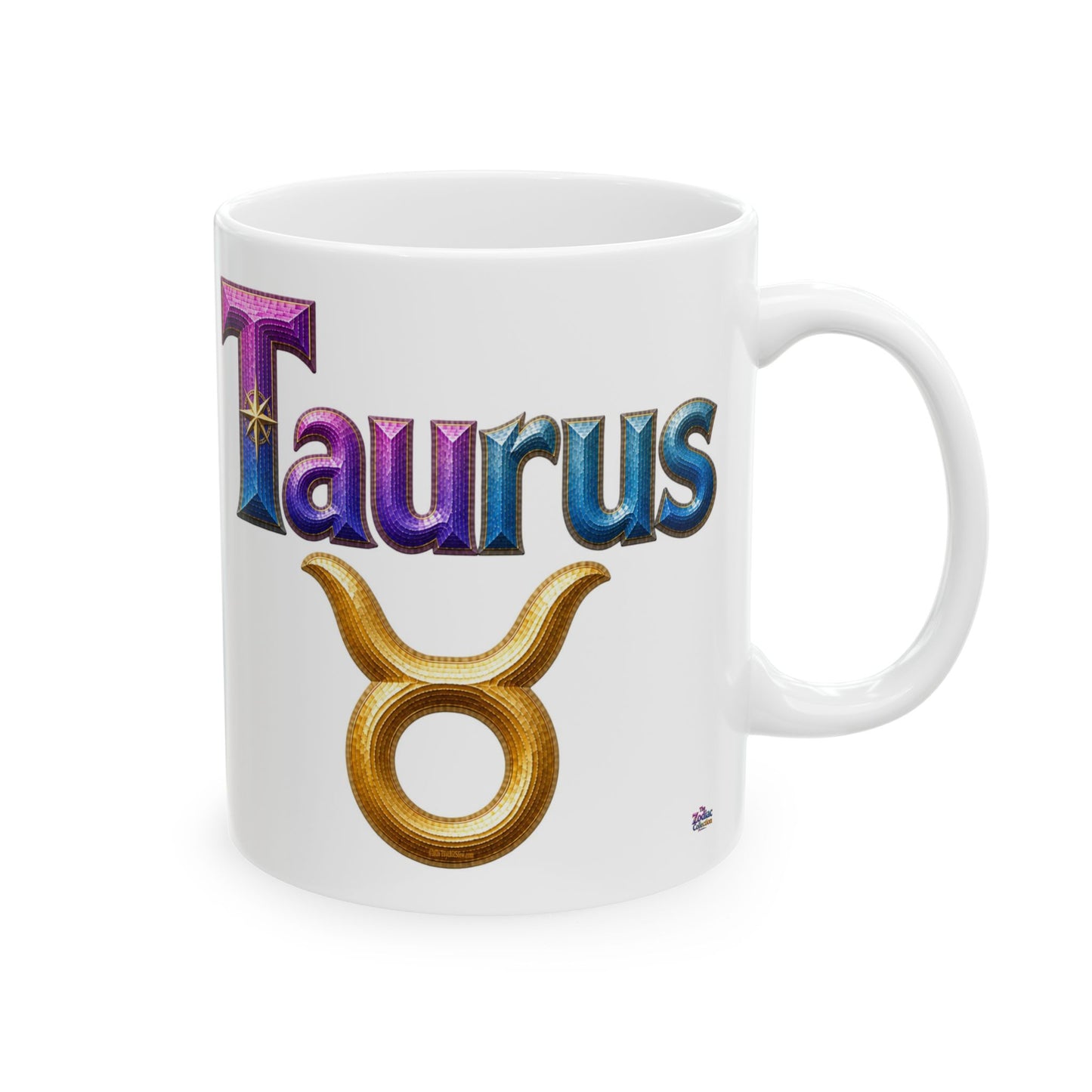 Taurus Zodiac Mug | Ceramic Coffee Mug 11oz. | 15oz.